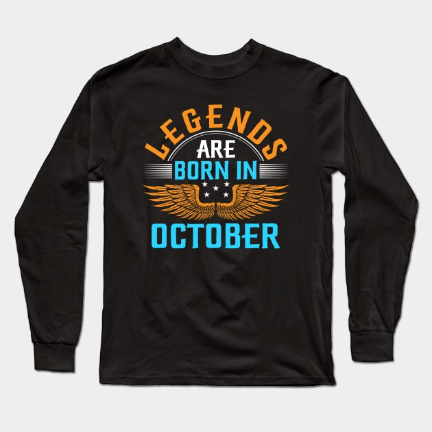 Legends Are Born In October Long Sleeve T-Shirt by Sabahmd